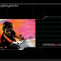 Gabry Ponte - Depends On You