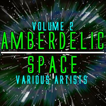 Various Artists - Amberdelic Space Volume 2