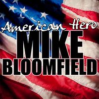 Mike Bloomfield - American Hero