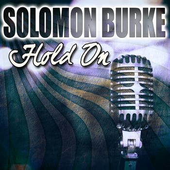 Solomon Burke - Hold On