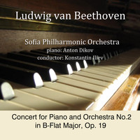 Sofia Philharmonic Orchestra - Ludwig van Beethoven: Concert for Piano and Orchestra No.2 in B-Flat Major, Op. 19