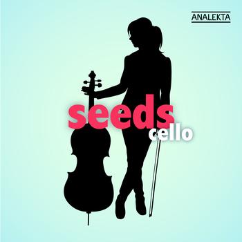 Various Artists - Seeds: Cello