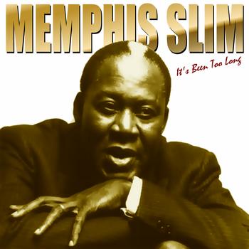 Memphis Slim - It's Been Too Long