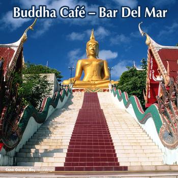 Various Artists - Buddha Cafe - Bar Del Mar