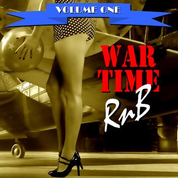 Various Artists - War Time R&B Volume One