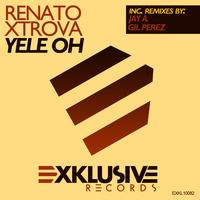 Renato Xtrova - Yele Oh