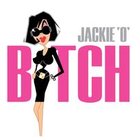 Jackie 'O' - Bitch