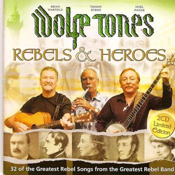 The Wolfe Tones - Rebels and Heroes