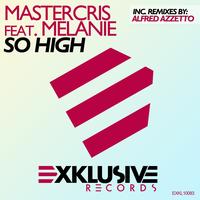 Mastercris - So High (feat. Melanie)