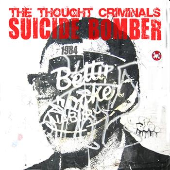 The Thought Criminals - Suicide Bomber