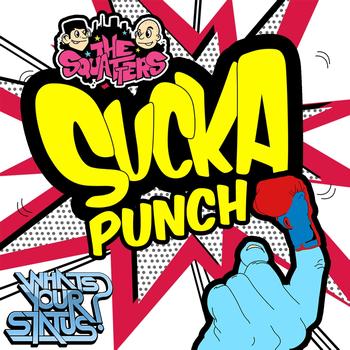 The Squatters - Sucka Punch