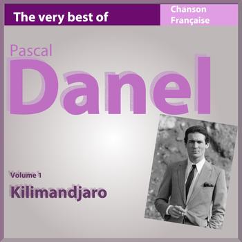 Pascal Danel - The Very Best of Pascal Danel, vol. 1 (Kilimandjaro)