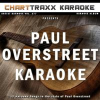 Charttraxx Karaoke - Artist Karaoke, Vol. 277 : Sing the Songs of Paul Overstreet