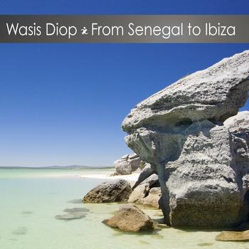 Wasis Diop - From Senegal to Ibiza