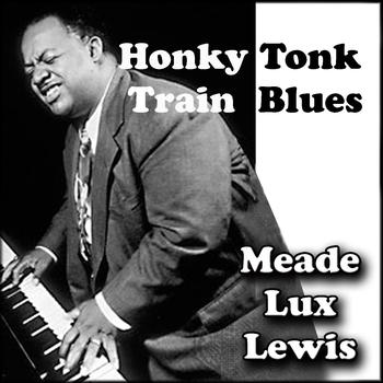 Meade Lux Lewis - Honky Tonk Train Blues 