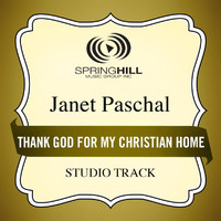 Janet Paschal - Thank God For My Christian Home
