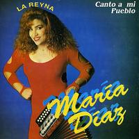 Maria Diaz - Canto A Mi Pueblo