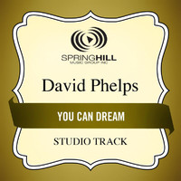 David Phelps - You Can Dream