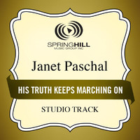 Janet Paschal - His Truth Keeps Marching On