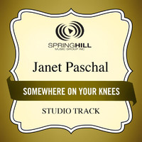 Janet Paschal - Somewhere On Your Knees
