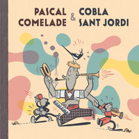 Pascal Comelade - Pascal Comelade & Cobla Sant Jordi