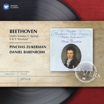 Daniel Barenboim & Pinchas Zukerman - Beethoven: Violin Sonatas Nos. 5 "Spring", 8 & 9 "Kreutzer"