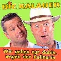 Die Kalauer - Wir gehen nur dahin, wegen der Kellnerin