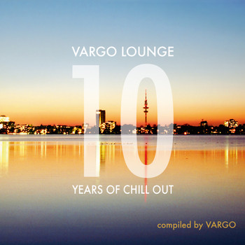 Vargo - Vargo Lounge - 10 Years Of Chill Out