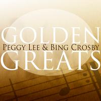 Peggy Lee & Bing Crosby - Golden Greats
