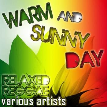 Various Artists - Warm and Sunny Day: Relaxed Reggae