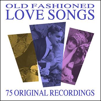 Various Artists - Old Fashioned Love Songs - 75 All Time Greats