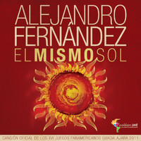 Alejandro Fernández - El Mismo Sol