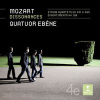 Quatuor Ébène - Mozart: String Quartets, K. 421, K. 465 "Dissonances" & Divertimento, K. 138