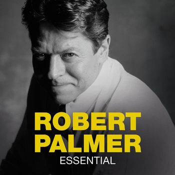 Robert Palmer - Essential