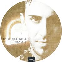 Frankyeffe - Into The T-nnel