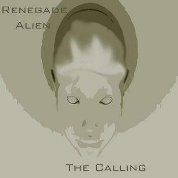 Renegade Alien - The Calling