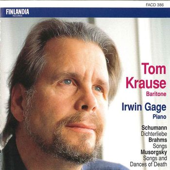 Tom Krause and Irwin Gage - Schumann : Dichterliebe - Brahms : Songs - Musorgsky : Songs and Dances of Death