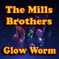 Mills Brothers - Glow Worm