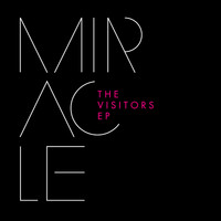 Miracle - The Visitors EP
