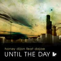 Honey Dijon Feat. Dajae - Until The Day