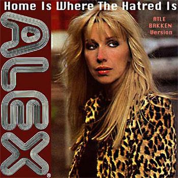 Alex - Home Is Where The Hatred Is (Atle Bakken Version)