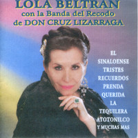 Lola Beltrán - Lola Beltran con la Banda del Recodo de Don Cruz Lizarraga