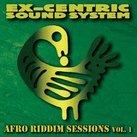 Ex-Centric Sound System - Afro Riddim Sessions Vol.1
