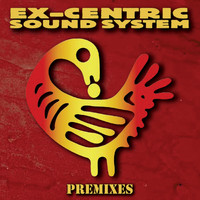 Ex-Centric Sound System - Premixes