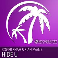 Roger Shah & Sian Evans - Hide U