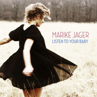 Marike Jager - Listen To Your Baby