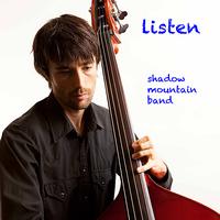 Shadow Mountain Band - Listen