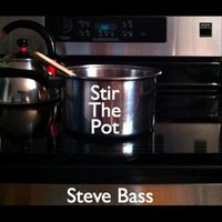 Steve Bass - Stir the Pot (Explicit)