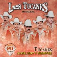 Los Tucanes De Tijuana - Ayer, Hoy y Siempre Vol.3
