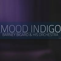 Barney Bigard & His Orchestra - Mood Indigo